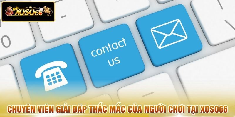 Chuyên viên giải đáp thắc mắc của người chơi tại Xoso66 